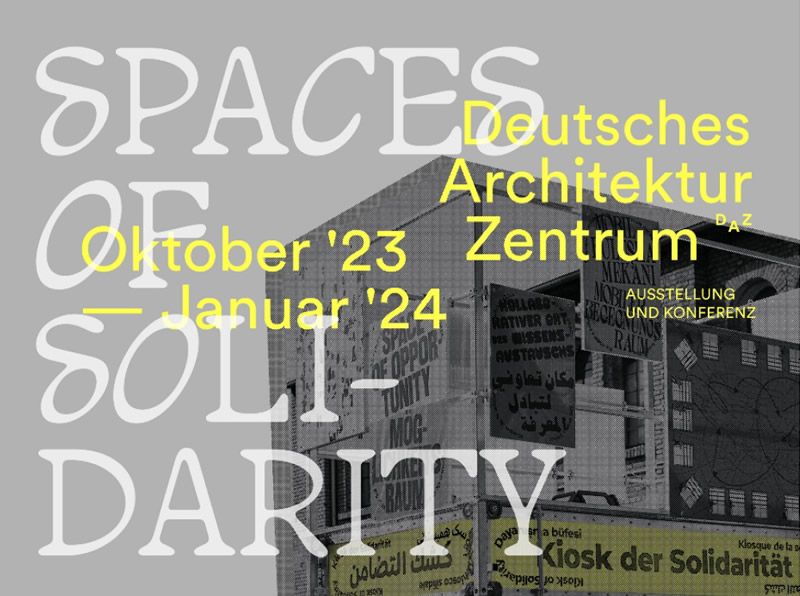 Plakat der Ausstellung "Spaces of Solidarity"